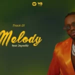 Diamond Platnumz – Melody Ft. Jaywillz