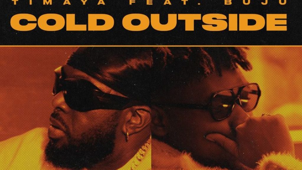 Timaya – Cold Outside Ft. Buju