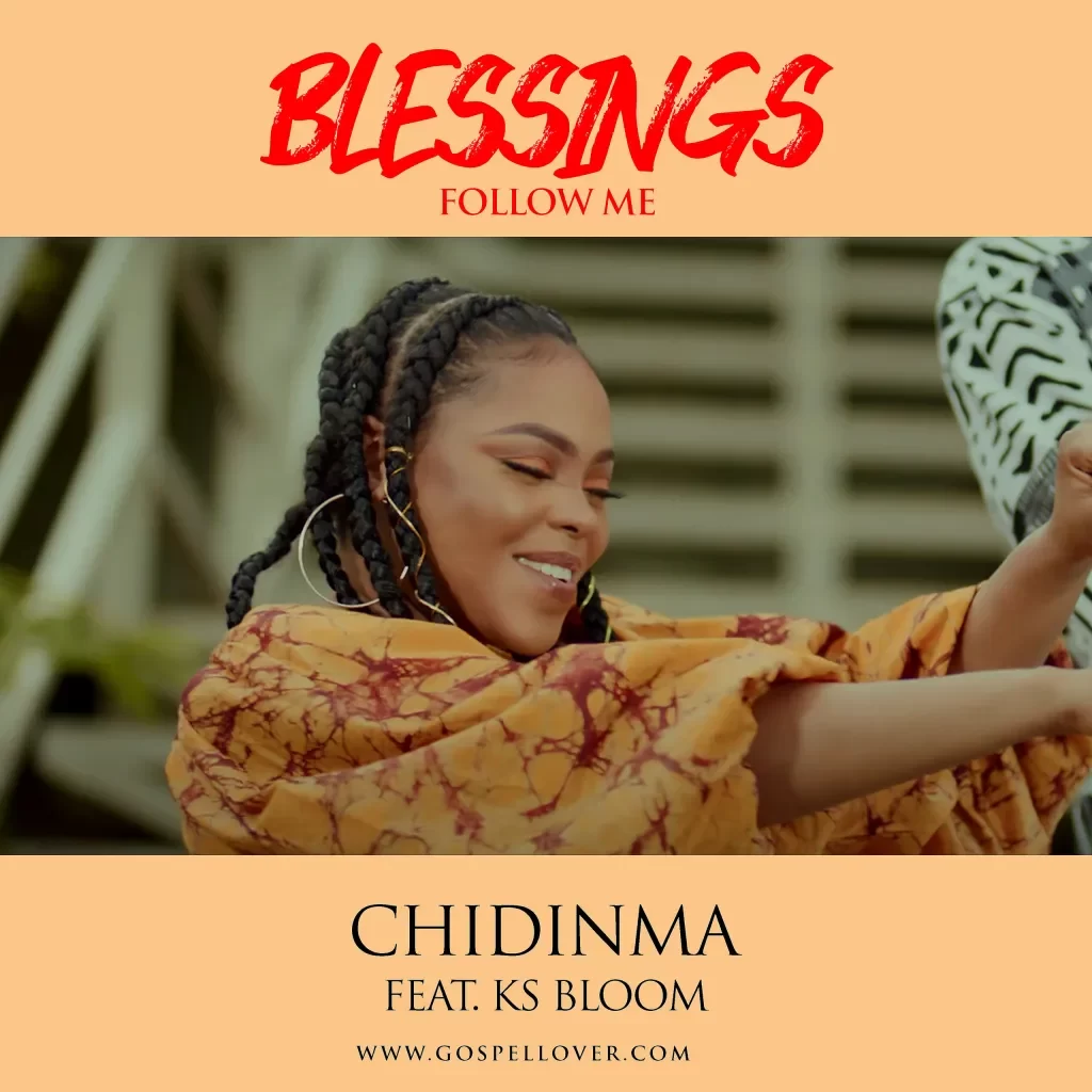 Chidinma – Blessings Follow Me Ft. KS Bloom