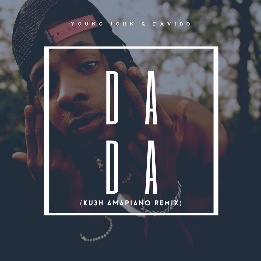 DJ Kush & Young Jonn, Davido – Dada (Amapiano Remix)