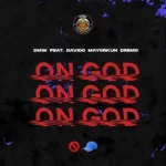 DMW – On God ft. Davido, Mayorkun, Dremo