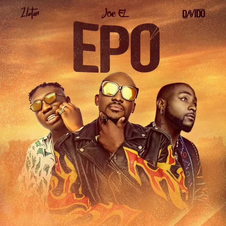 Joe EL – Epo Ft. Davido & Zlatan