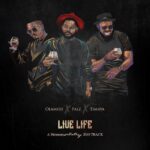 Olamide – Live Life Ft. Falz & Timaya