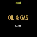 Olamide – Oil & Gas