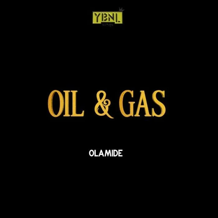 Olamide – Oil & Gas