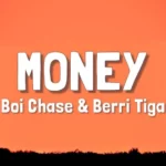 Boi Chase – Money Ft. Berri Tiga