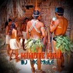 DJ YK Mule – 2 Minute Man