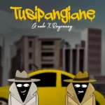 G Nako – Tusipangiane Ft. Rayvanny