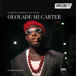 Carter Efe – Ololade Mi Carter ft. Funny Muller