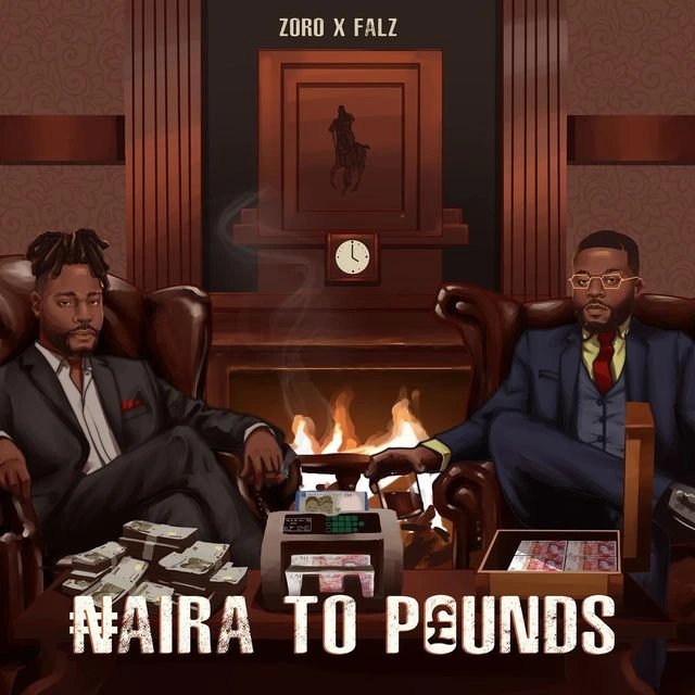 Zoro – Naira To Pounds Ft. Falz