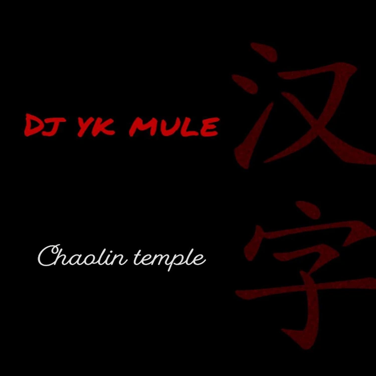 DJ YK Mule – Chaolin Temple