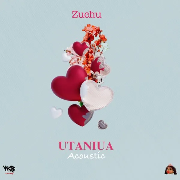 Zuchu – Utaniua (Acoustic)