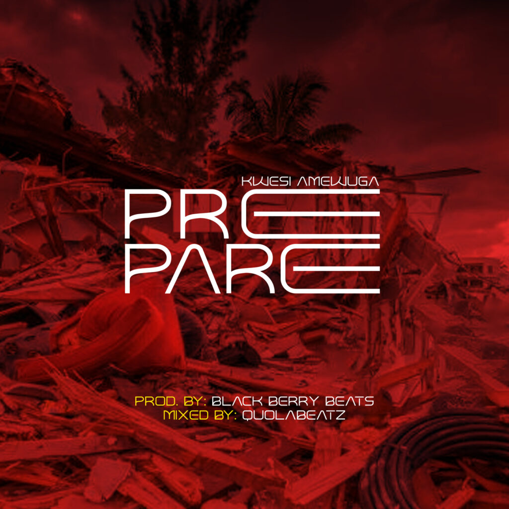 Kwesi Amewuga – Prepare