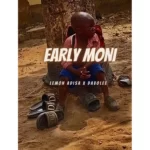 Lemon Adisa – Early Moni Ft. Davolee