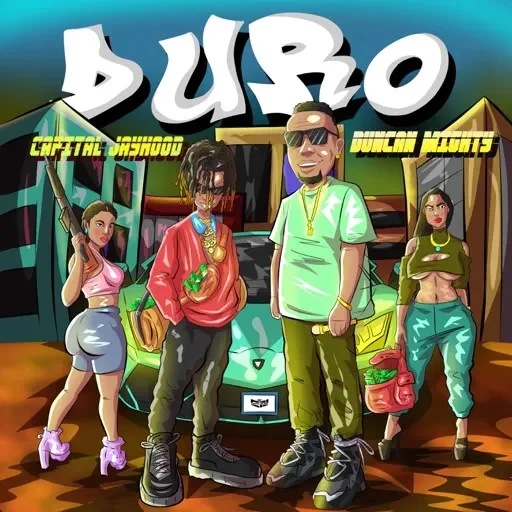 Capital Jayhood – Duro Ft. Duncan Mighty