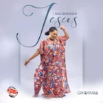 Chidinma – I Recommend Jesus