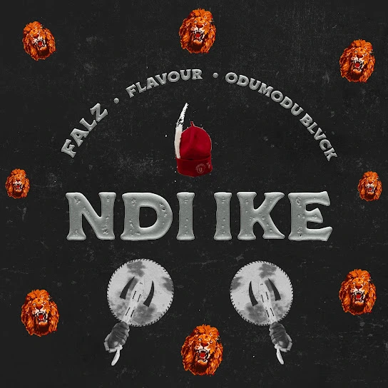 Falz – Ndi Ike Ft. Flavour & Odumodublvck