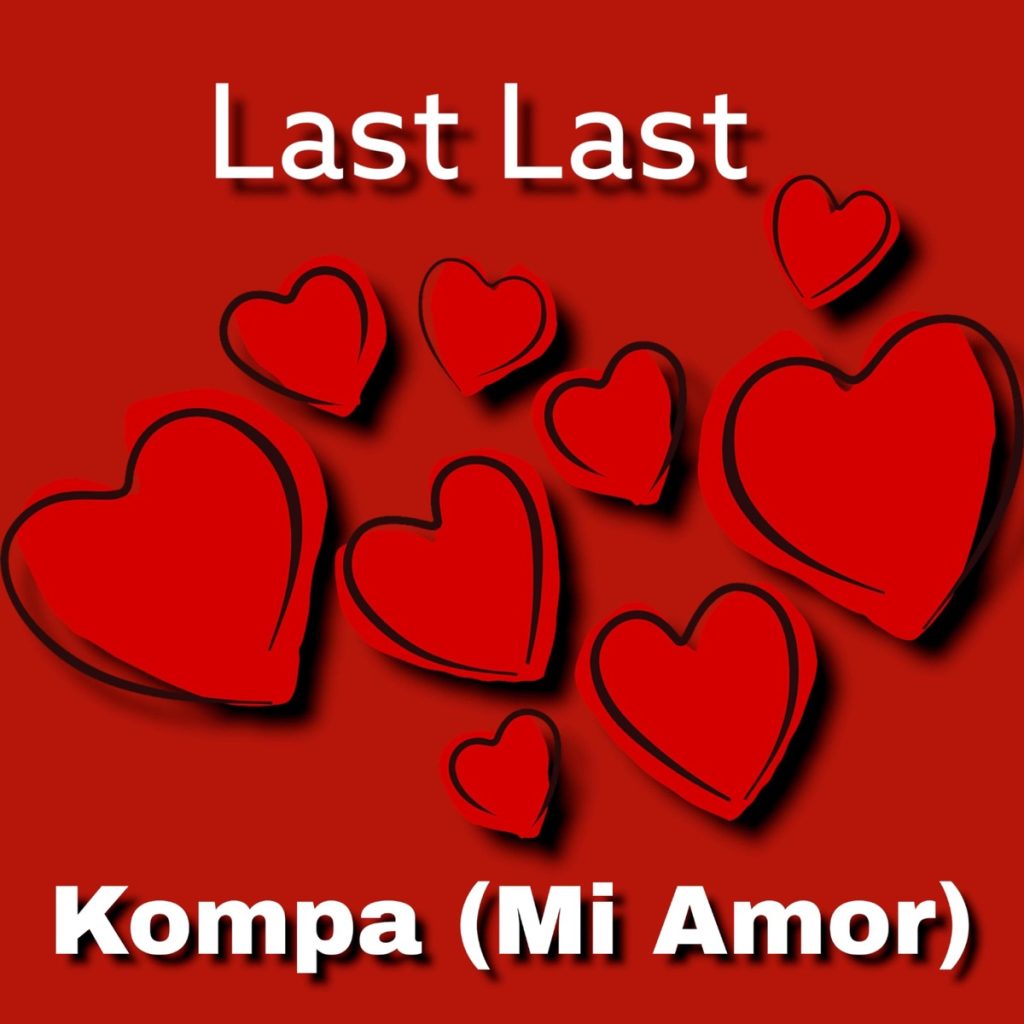 Viral Sound God – Last Last Kompa (Mi Amor)