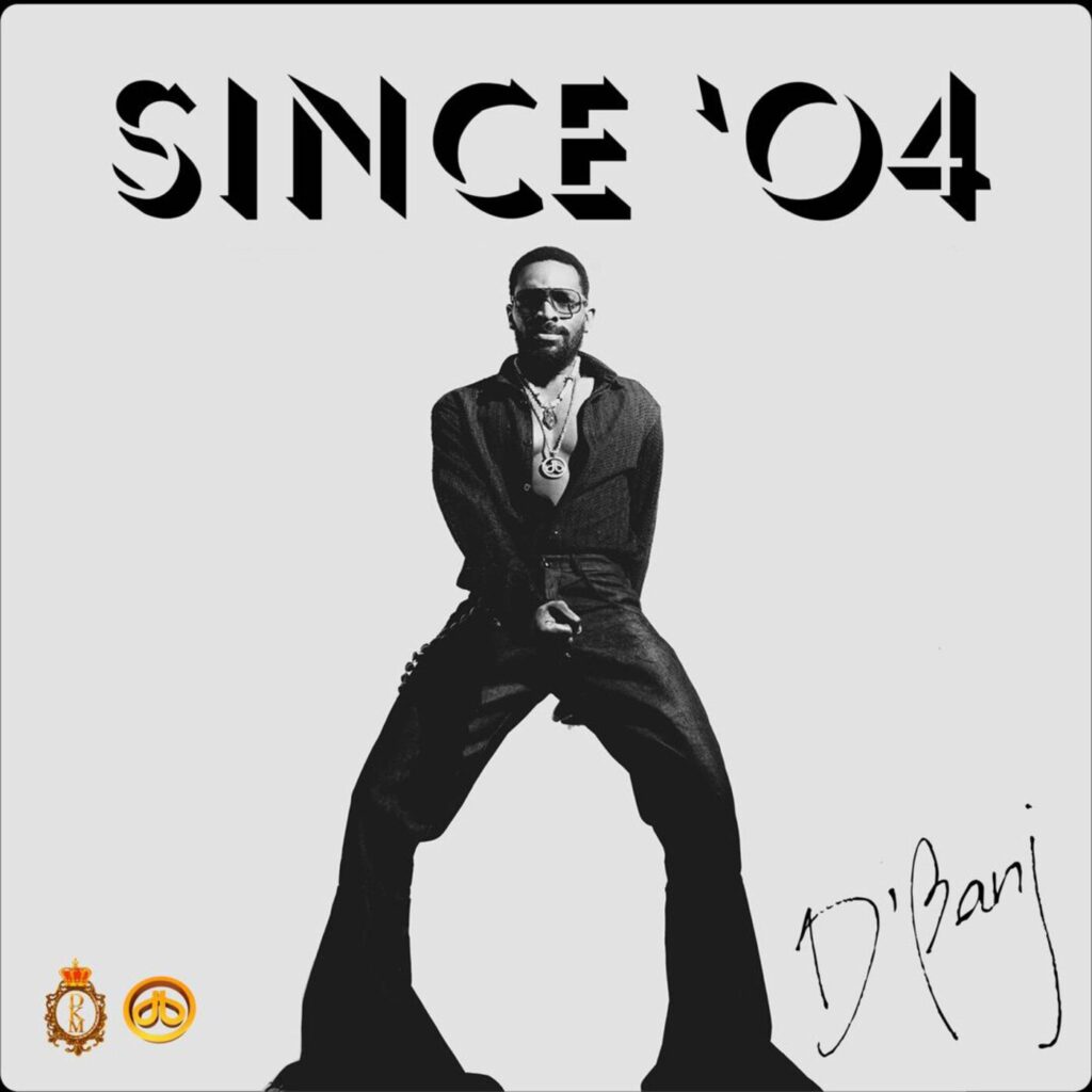 D’banj – Since ’04