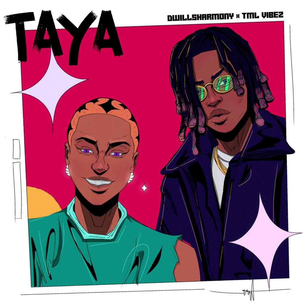 Dwillsharmony - Taya Ft. TML Vibez