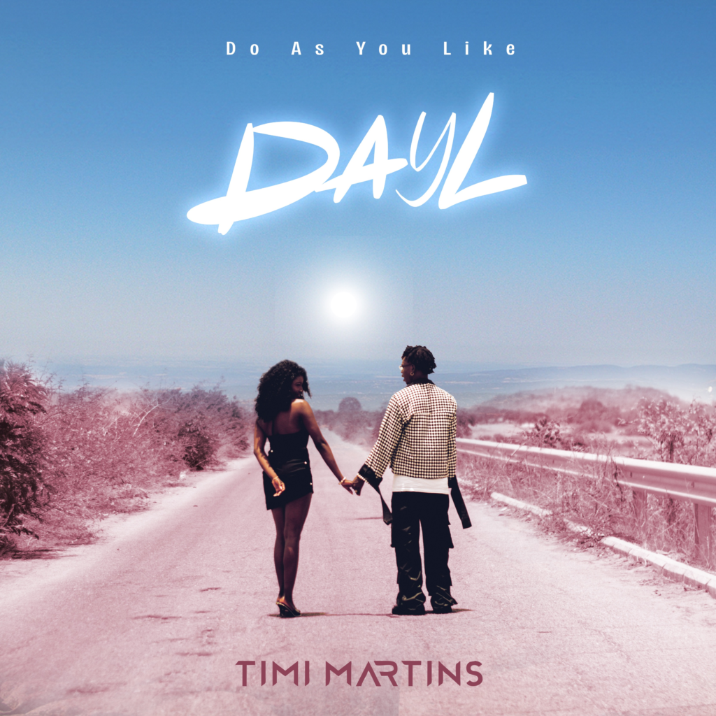 Timi Martins - Do As You Like (DAYL)