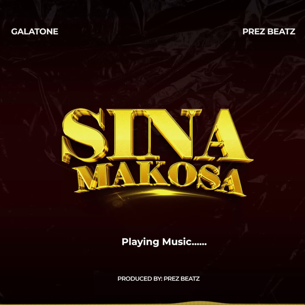 Galatone – Sina Makosa Ft. Prez Beatz