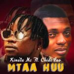 KINATA MC – MTAA HUU Ft. CHID LAO