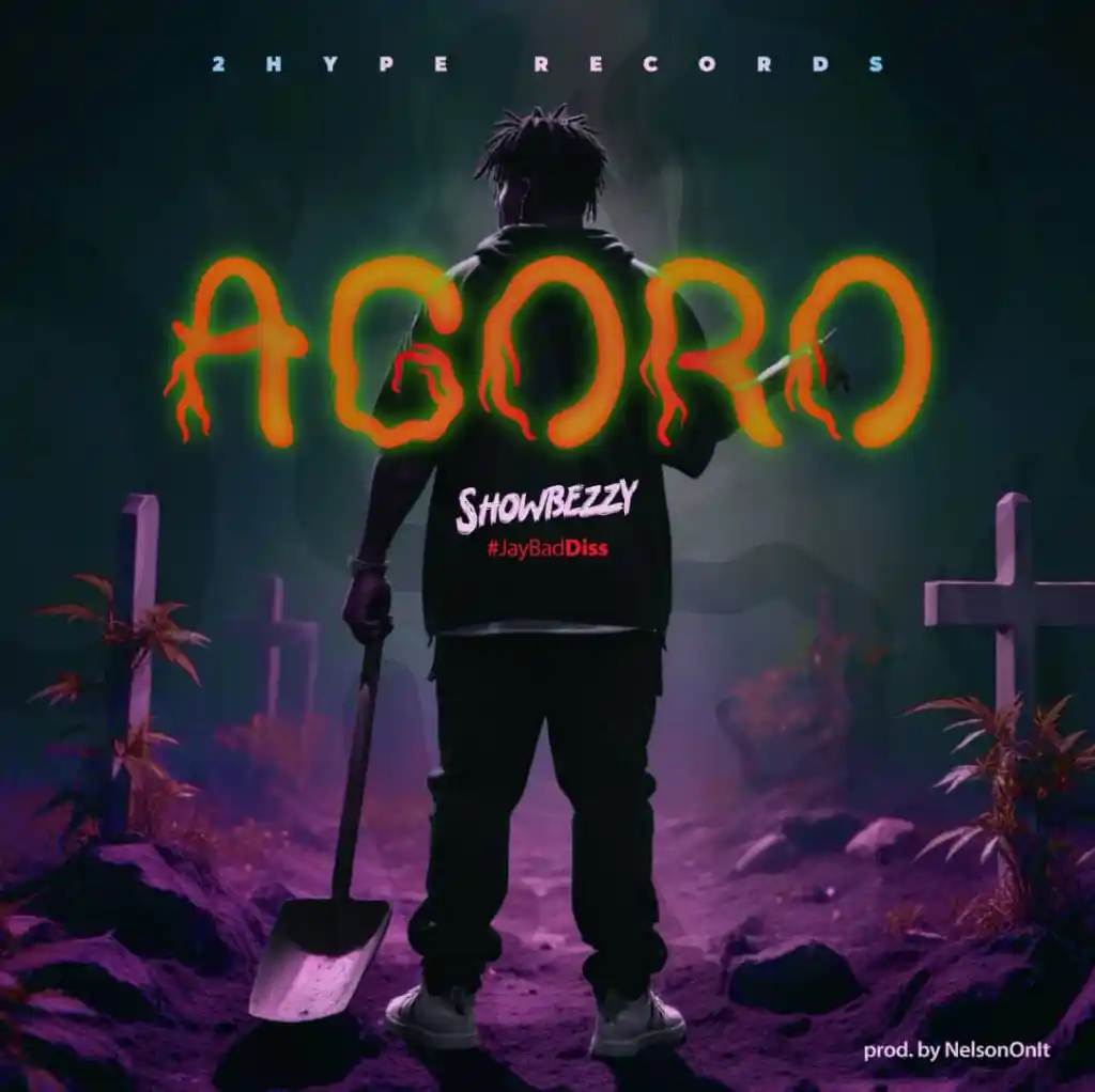 Showbezzy - Agoro Ft. Jay Bahd Diss