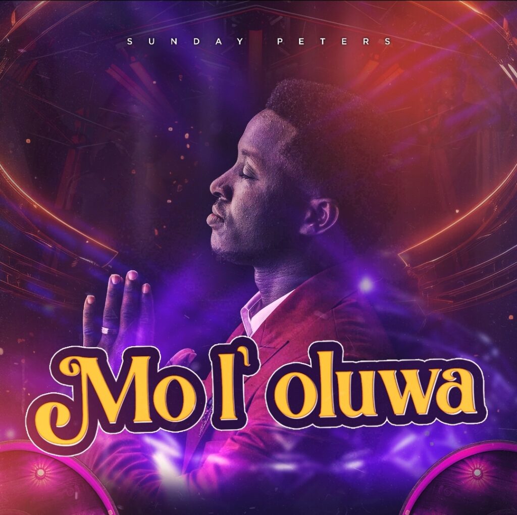 Sunday Peters - Mo L’ Oluwa (Live)