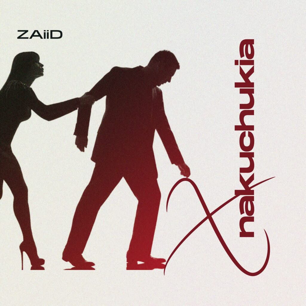 Zaiid – X Nakuchukia