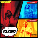 DJ Steel – Policiano Ft. Citiboi & BoiTemple