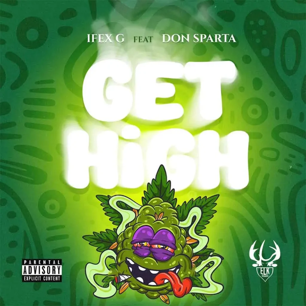 Ifex G – Get High Ft. Don Spart