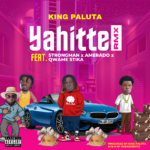 King Paluta – Yahitte (Remix) Ft. Strongman, Amerado, Q.Stika &. Andy Dosty