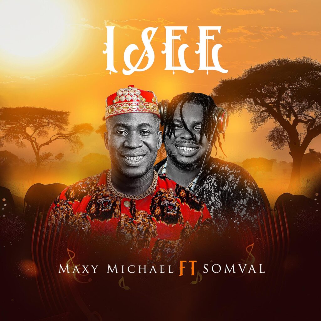 Maxy Michael – Isee Ft Somval