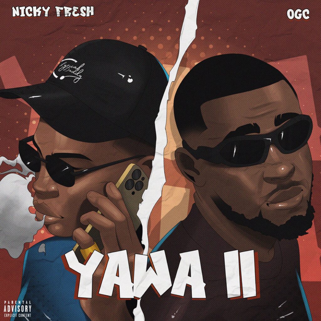 Nicky Fresh - Yawa II Ft. OGC