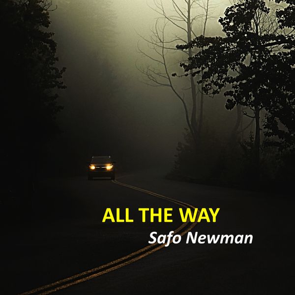 Safo Newman - All the way