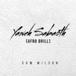 Sam Wilson - Yaweh Sabaoth (Afro Version)