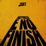 Soft – Happiness E No Finish