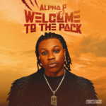 Alpha P – Welcome To The Pack (Album) EP