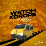 DJ Baddo – Watch Korope Mix