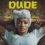 Frida Amani – Dude