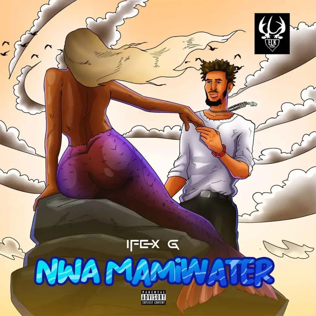 Ifex G – Nwa Mamiwater