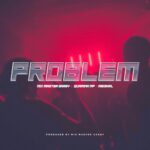 Mix Masta Garzy - Problem Ft Quamina MP &. Medikal