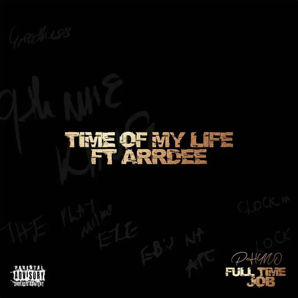 Phyno – Time Of My Life Ft. ArrDee