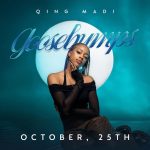 Qing Madi – Goosebumps