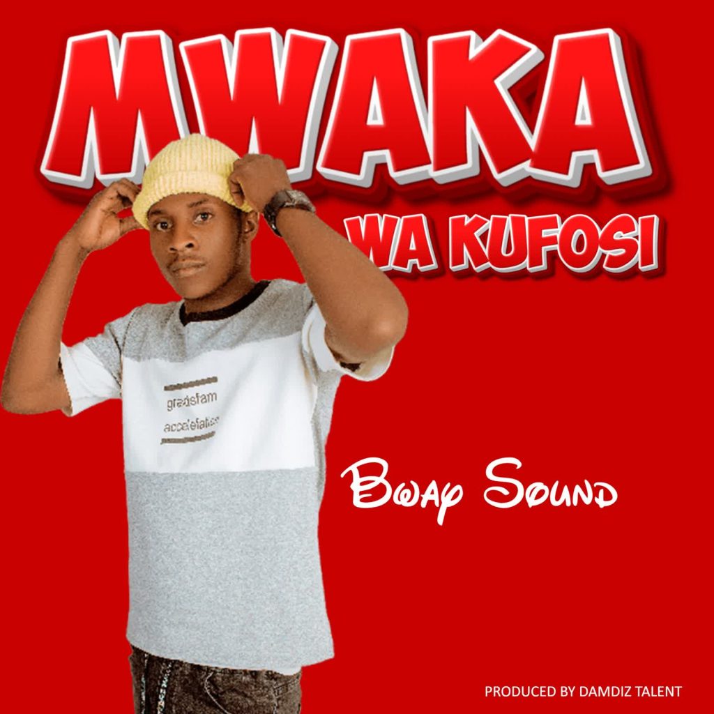 Bway Sound – Mwaka Wa Kufosi