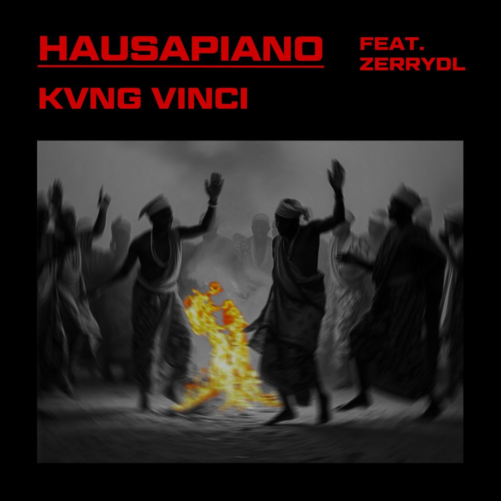 Kvng Vinci – Hausapiano (Remix) Ft. ZerryDL