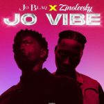 JoBlaq – Jo Vibe (Casablanca) Remix Ft Zinoleesky