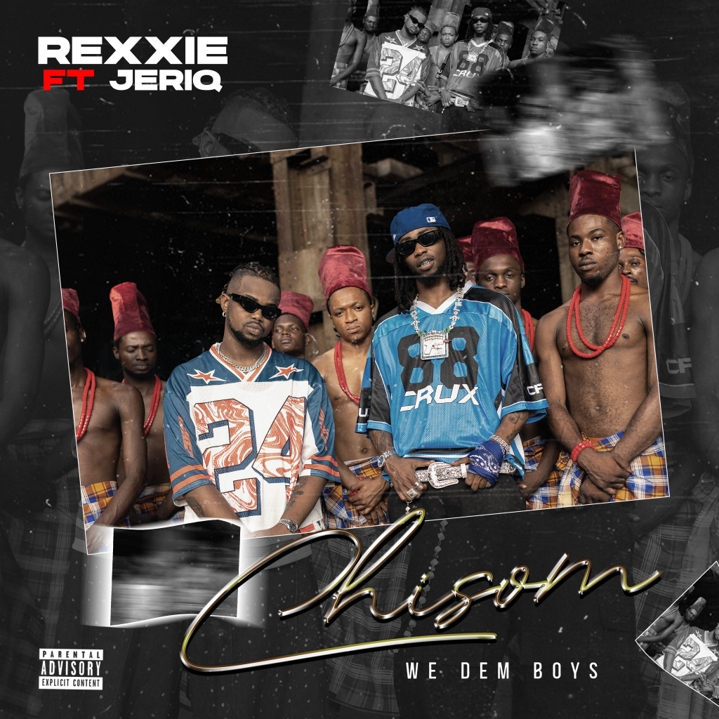 Rexxie – Chisom (We Dem Boyz) Ft. Jeriq